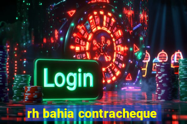 rh bahia contracheque